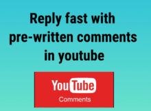 reply fast with pre-written comments in youtube
